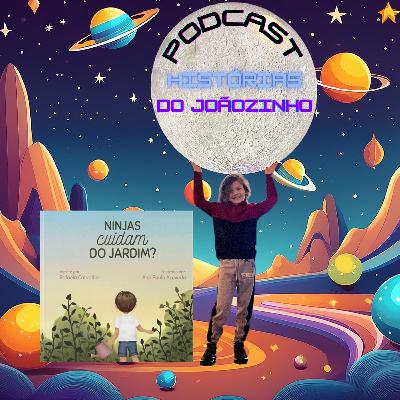 Episódio #88 - Ninjas Cuidam do Jardim? Episódio #88 - Ninjas Cuidam do Jardim?
