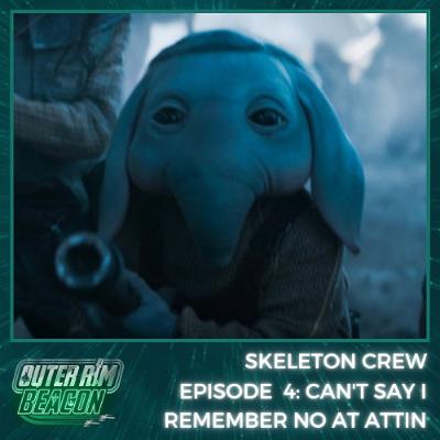 Skeleton Crew: Episode 4: "Can't Say I Remember No At Attin" Review Skeleton Crew: Episode 4: "Can't Say I Remember No At Attin" Review
