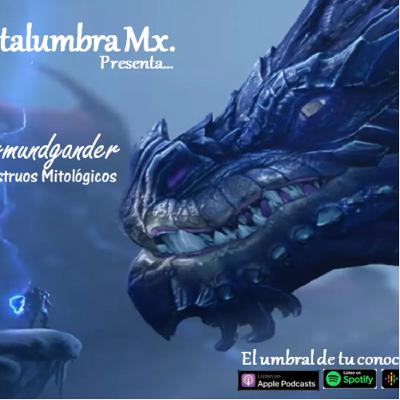 Portalumbra. Presenta: Jörmundgander y otras bestias mitológicas. Portalumbra. Presenta: Jörmundgander y otras bestias mitológicas.