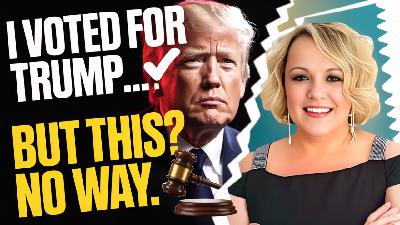 I Voted for Trump... But Here’s What I Can’t Justify! - EP 32