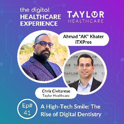 A High-Tech Smile: The Rise of Digital Dentistry | With AK Khater at iTXPros
