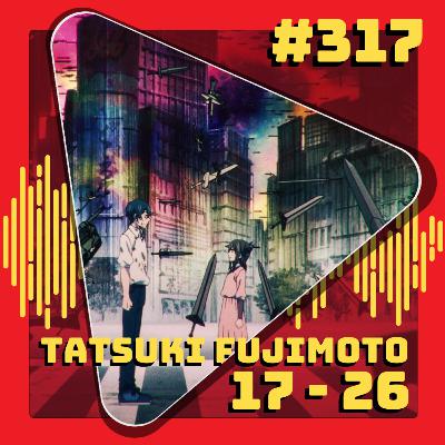 #317 Tatsuki Fujimoto 17-26 #317 Tatsuki Fujimoto 17-26