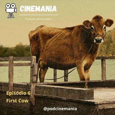 Episódio 6: First Cow