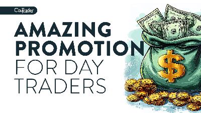 This is an amazing promotion for day traders