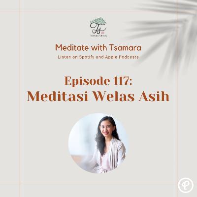#117 - Meditasi Welas Asih