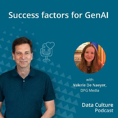 Success factors for GenAI – with Valerie De Naeyer, DPG Media België