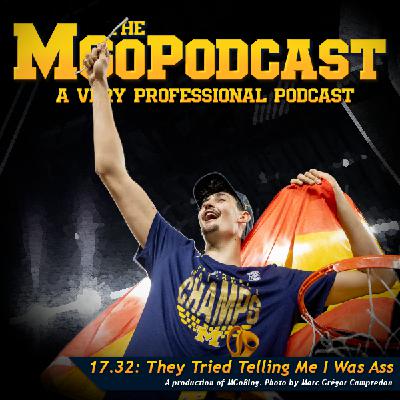MGoPodcast 17.32: They Tried Telling Me I Was Ass MGoPodcast 17.32: They Tried Telling Me I Was Ass