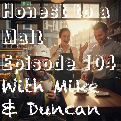 Episode 104 - Main-ly Ardnahoe