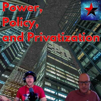 Power, Policy, and Privatization with Simon Enoch Power, Policy, and Privatization with Simon Enoch