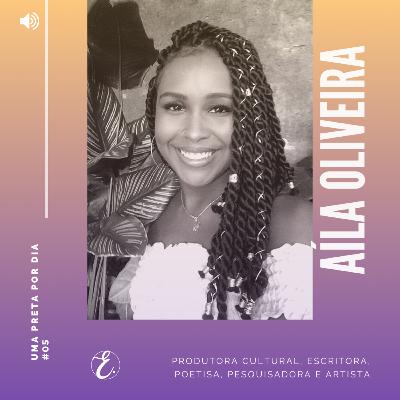 #UmaPretaPorDia - Aíla Oliveira