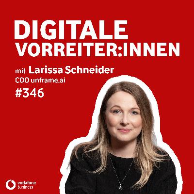 AI Workflows in Tagen statt Monaten: Wie Unframe die KI-Strategie von Konzernen revolutioniert – mit Larissa Schneider AI Workflows in Tagen statt Monaten: Wie Unframe die KI-Strategie von Konzernen revolutioniert – mit Larissa Schneider