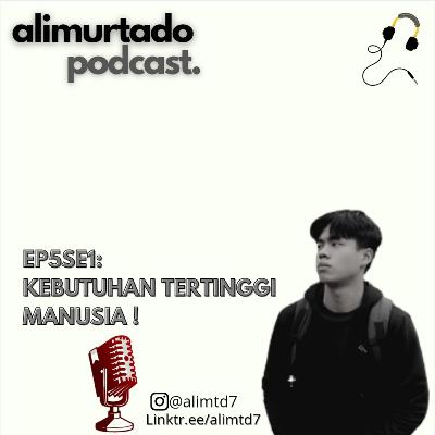 EP5SE1: Kebutuhan tertinggi manusia. Kebutuhan kalian sudah sampai mana?