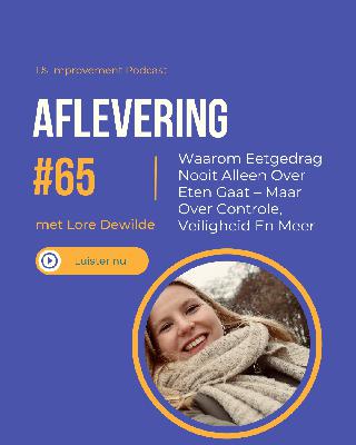 Waarom Eetgedrag Nooit Alleen Over Eten Gaat – Maar Over Controle, Veiligheid En Meer | Lore Dewilde