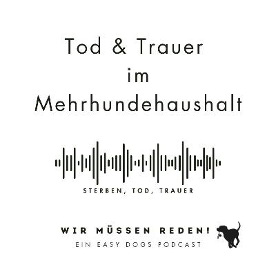 TOD & TRAUER IM MEHRHUNDEHAUSHALT