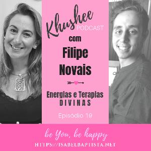 Episódio 19 - Energias e Terapias Divinas com Filipe Novais Episódio 19 - Energias e Terapias Divinas com Filipe Novais