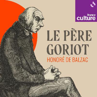 "Le Père Goriot" d'Honoré de Balzac 10/10 : La mort du père