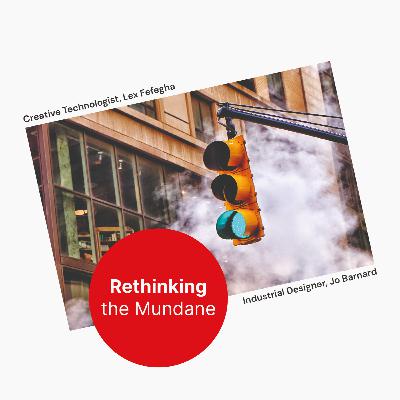 Rethinking the Mundane - Ep.06 Traffic Lights