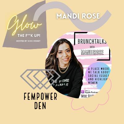 Mandi Rose-Brunch Talks/FemPower Den