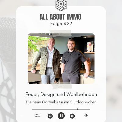 #22 Feuer, Design und Wohlbefinden: Die neue Gartenkultur mit Outdoorküchen