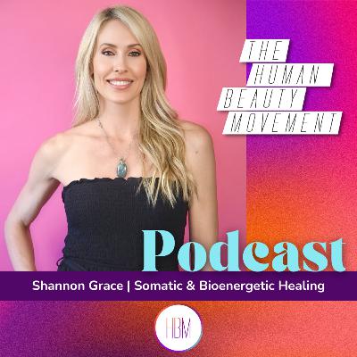 Somatic & Bioenergetic Healing with Shannon Grace