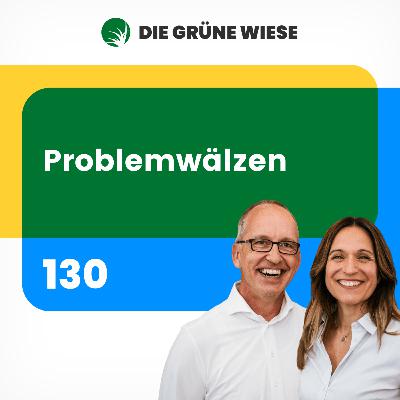 130 | Problemwälzen