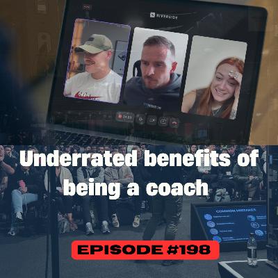 Underrated Benefits of Being a Coach + Q&A 198