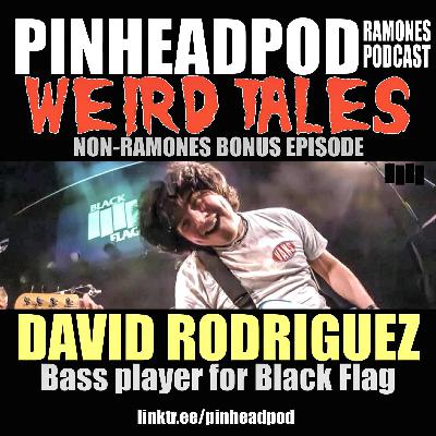 David Rodriguez (WEIRD TALES: Black Flag bass player)