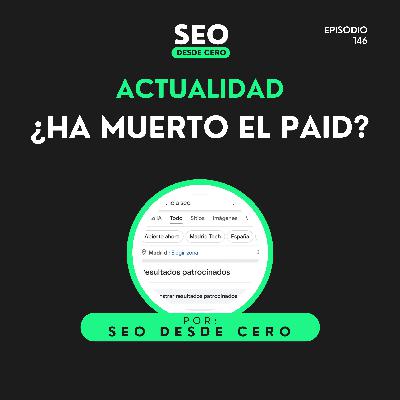 146. Google deja ocultar los anuncios: ¿el fin del SEM?