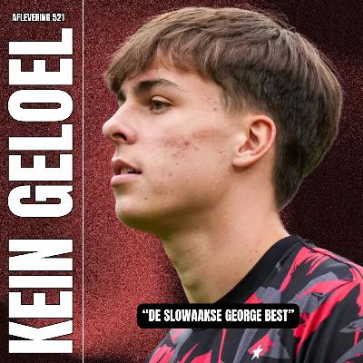 #KG521 - "De Slowaakse George Best"