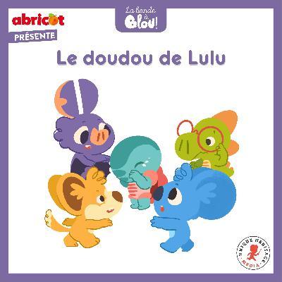 Le doudou de Lulu Le doudou de Lulu