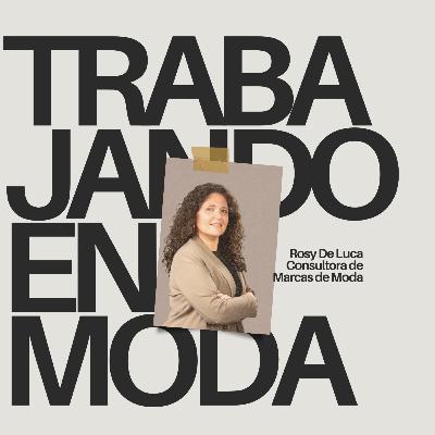 ¿Cómo crear una marca de moda? con la consultora de moda Rosy De Luca