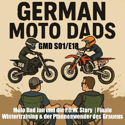 GMD S01/E18 - Moto Dad Jan und die P.O.W. Story  | Finale Wintertraining & der Pfannenwender des Grauens