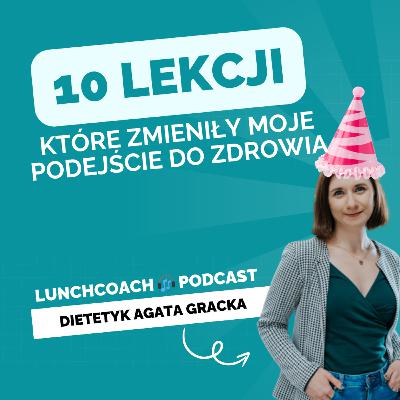 10 LEKCJI, które zmieniły moje podejście do zdrowia (SETNY odcinek! 😍)