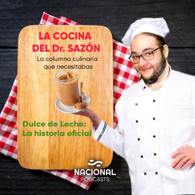 Dr. Sazón - Dulce de Leche: La historia oficial