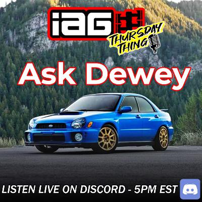 IAG Thursday Thing EP.109: Bugeye Dreams? (Ask Dewey-ish)