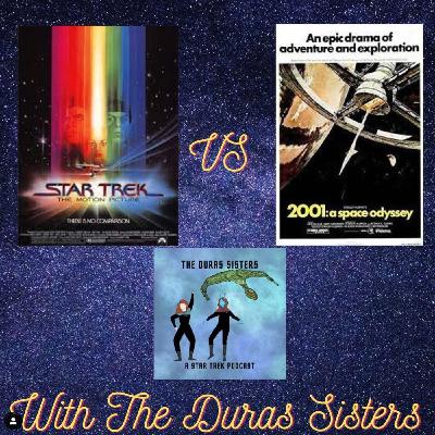 2001 A Space Odyssey and ST The Motion Picture w/ The Duras Sisters! 2001 A Space Odyssey and ST The Motion Picture w/ The Duras Sisters!