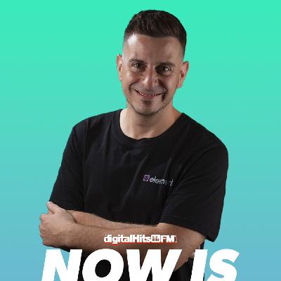 Now is the time 203 by Dj Nau (22_06_25)_Digital hits Fm