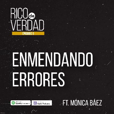 08. Enmendando Errores Ft. Mónica Báez 08. Enmendando Errores Ft. Mónica Báez