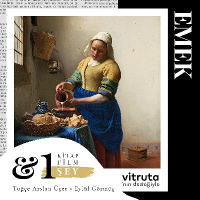 #S4E30 - Emek: Bir Var Kalma Uğraşı