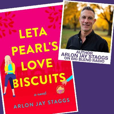Author Arlon Jay Staggs: Leta Pearl’s Love Biscuits