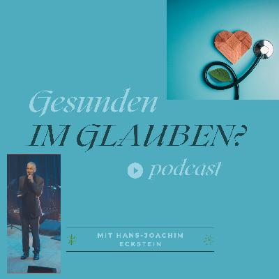 Im Glauben gesunden? (3/3)