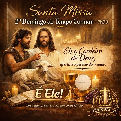 7h30 - 2. Domingo Comum. 18.jan / 2026 7h30 - 2. Domingo Comum. 18.jan / 2026
