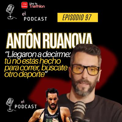97. Antón Ruanova: de la élite del triatlón a encontrar propósito y ayudar a otros