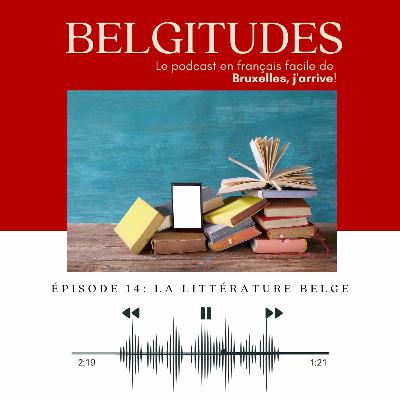 Belgitudes | Épisode 14 : La littérature belge Belgitudes | Épisode 14 : La littérature belge