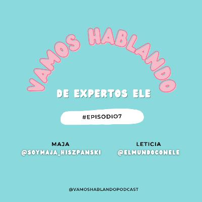 Vamos hablando...de Expertos ELE | E7x01