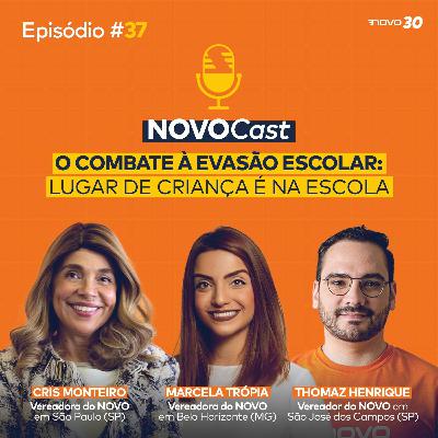 #37 O COMBATE À EVASÃO ESCOLAR: LUGAR DE CRIANÇA É NA ESCOLA