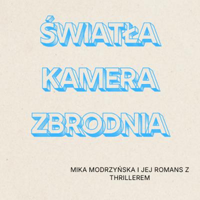 Pitolenie o książkach – "Światła, kamera, zbrodnia" M. Modrzyńska