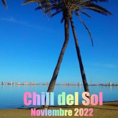 Chill del Sol, Noviembre 2022