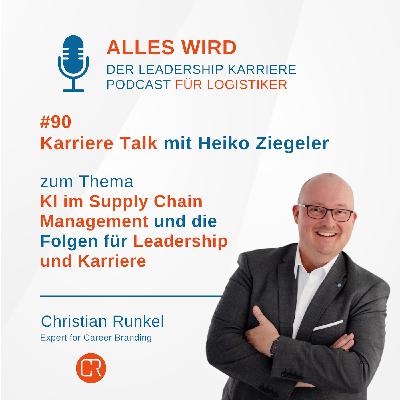 Karriere TALK: Nachgefragt bei Heiko Ziegeler - Berater für KI in der Supply Chain | AW90