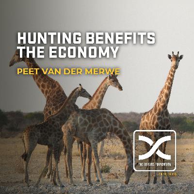 Episode 584 - Peet Van Der Merwe || Hunting Benefits The Economy
